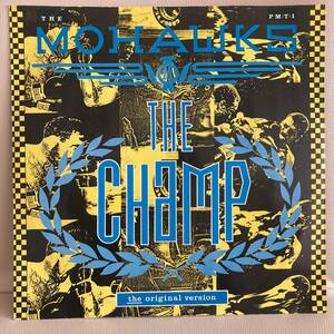 The Mohawks - The Champ 12 INCH