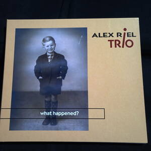 Alex Riel Trio What Happened? アレックス・リール・トリオ　ホワット・ハプンド？