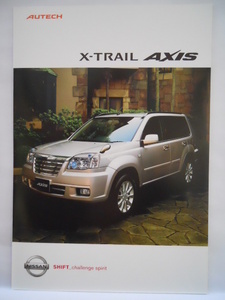  Nissan X-trail AXIS 2005 year 12 month version catalog 