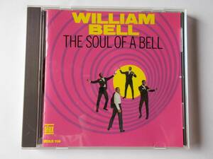 William Bell CD 「The Soul Of A Bell」 2012年再発 国内盤 再生確認・音OK ＊ ウィリアム・ベル スタックス