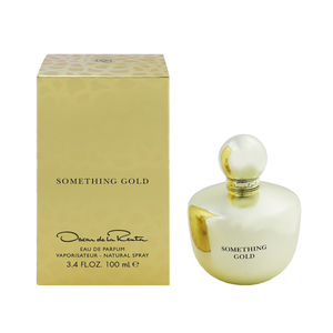 オスカー デ ラ レンタ サムシング ゴールド EDP・SP 100ml 香水 フレグランス SOMETHING GOLD OSCAR DE LA RENTA 新品 未使用