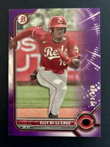 【 ELLY DE LA CRUZ 250シリ! 】2022 Bowman Draft #BD80 123/250 ※難あり！