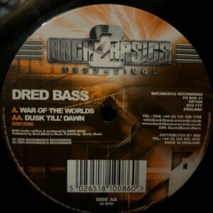Dred Bass /War Of The Worlds / Dusk Till' Dawn