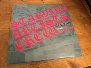 12”★Starving Artists Crew / The Kick Clap / アングラ！