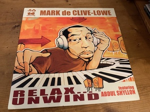 12”★Mark De Clive-Lowe Featuring Abdul Shyllon / Relax... Unwind / ヴォーカル・ブロークン・ビーツ ！