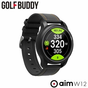 新品★ゴルフバディ GOLFBUDDY★aim W12 フルカラータッチ ゴルフウォッチ★交換ベルト付き★GPS★腕時計型 ゴルフナビ 距離測定器