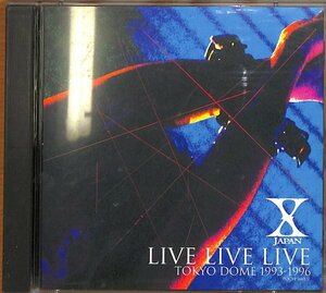 LIVE　LIVE　LIVE　トーキョー・ドーム　93-96　／　X　JAPAN