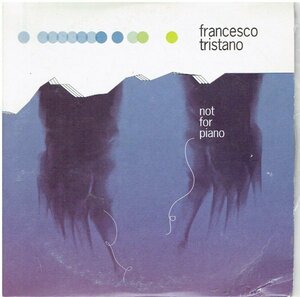 フランチェスコ・トリスターノ　Francesco Tristano - Not For Piano