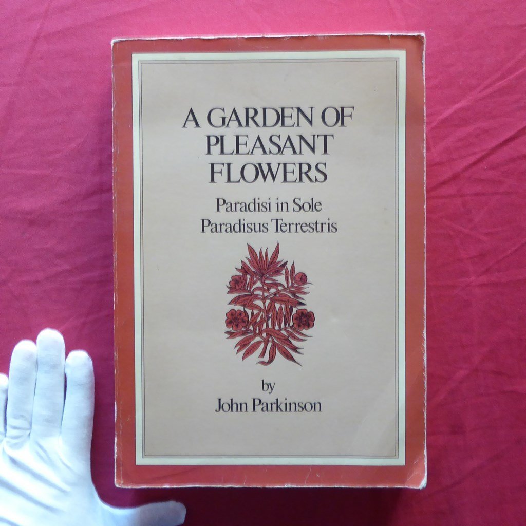 c5/Libros extranjeros [Un jardín de flores agradables: Paradisi in Sole Paradisus Terrestris/John Parkinson/Dover, 1991] Jardinería, Alojamiento, viviendo, cuidado de niños, flor, Horticultura, jardinería