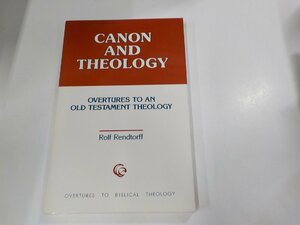 14V1156◆Canon and Theology Overtures to an Old Testament Theology Rolf Rendtorff ☆