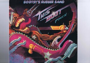 盤質新品同様 US盤 LP Bootsy's Rubber Band / This Boot Is Made For Fonk-n Bootsy Collins オリジナルインナースリーブ付き BSK 3295
