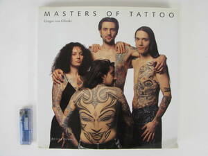 洋書　Masters of Tattoo　Gregor Von Glinski 　刺青　タトゥー　TATTOO