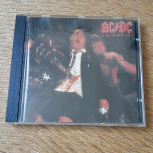 AC/DC / IF YOU WANT BLOOD YOU'VE GOT IT