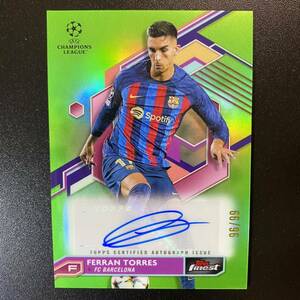 2022-23 Topps Finest I Ferran Torres Auto Refractor 直筆サインカード フェラン・トーレス FCバルセロナ /99