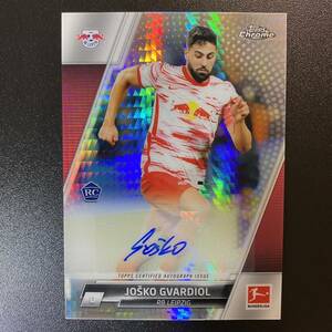 2021-22 Topps Chrome Bundesliga Josko Gvardiol Auto Refractor RC 直筆サインカード ヨシュコ・グヴァルディオール /175