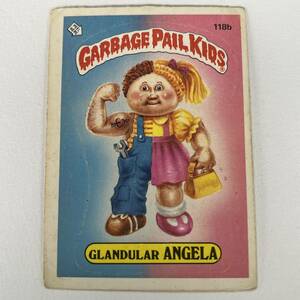 1986 TOPPS garbage pail kids ガーベッジペイルキッズ 118b GLANDULAR ANGELA 検索 アメトイ ホラー ビンテージ ぶきみくん