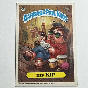 1986 TOPPS garbage pail kids ガーベッジペイルキッズ 134a HIP KIP 検索 アメトイ ホラー ビンテージ ぶきみくん