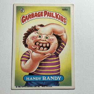 1986 TOPPS garbage pail kids ガーベッジペイルキッズ 168a HANDY RANDY 検索 アメトイ ホラー ビンテージ ぶきみくん