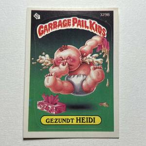 1987 TOPPS garbage pail kids ガーベッジペイルキッズ 329B GEZUNDT HEIDI 検索 アメトイ ホラー ビンテージ ぶきみくん