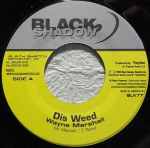 【Wayne Marshall “Dis Weed”】 [♪ZG] [♪ZQ] (R5/11)