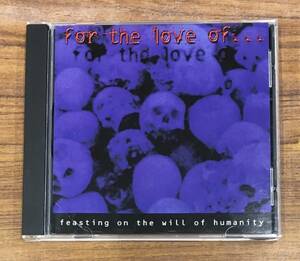 FOR THE LOVE OF - Feasting On The Will Of Humanity / CD Signature One …h-2282 Hardcore Metalcore