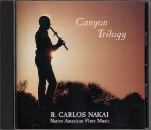 【CD】　カルロス・ナカイ　R. Carlos Nakai 　/　 Canyon Trilogy (Native American Flute Music) 　　輸入盤