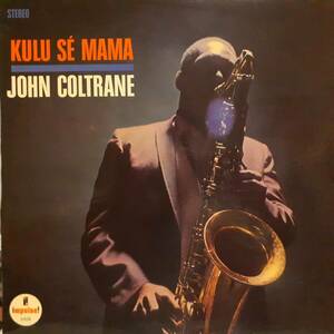 美品 米ImpluseオリジLP 橙ラベル VANGELDER刻印 John Coltrane / Kulu Se Mama 1966年 A-9106 Pharoah Sanders McCoy Tyner Elvin Jones