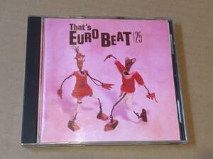 「That's EUROBEAT Vol.25/ザッツ・ユーロビート」The Asia GangAlphatownAngelo Maria MoralesMax & CompanyNew York RappersElaine Laye