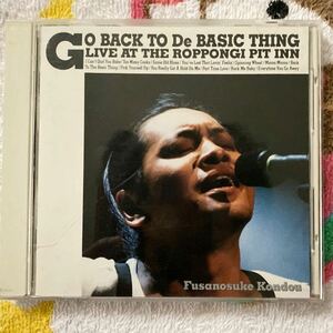 近藤房之助 GO BACK TO De BASIC THING LIVE AT THE ROPPONGI PIT IN FUSANOSUKE KONDOU 