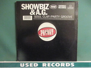 Showbiz & A.G. ： Soul Clap / Party Groove 12'' (( AG / 落札5点で送料当方負担