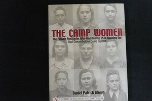 xa05/軍事洋書■The Camp Women ナチスの強制収容所運営でSSを補佐した女性補佐官