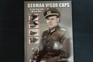 xa03/軍事洋書■German Visor Caps of the Second World War　第二次世界大戦時のドイツ製バイザーキャップ