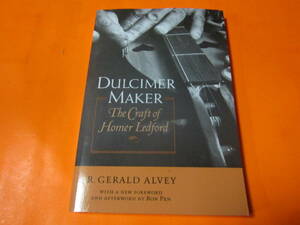 洋書　楽器製作の技術本　Dulcimer Maker: The Craft of Homer Ledford　ダルシマー製作　ホーマー・レッドフォード