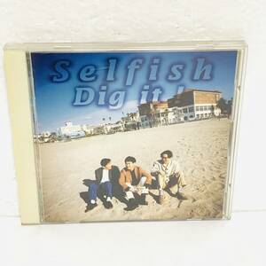 【廃盤】Selfish　DIG IT !　セルフィッシュ　鳥山雄司、本田雅人　邦楽　CD　50901kos