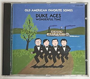 CD デュークエイセス　ワンダフル・タイム　OLD AMERICAN FAVORITE SONGS