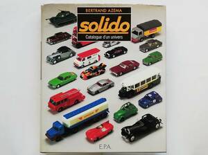 Bertrand Azema / Solido　Catalogue d’un univers　ソリド ミニカー voiture miniature auto miniature car