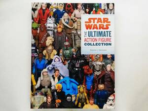 （英語書籍）STAR WARS　The Ultimate Action Figure Collection　スターウォーズ フィギュア アクションフィギュア コレクション