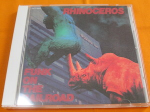 ♪♪♪ ライナセロス Rhinoceros 『 Funk On The Railroad 』♪♪♪