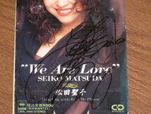 ◆廃盤　直筆サイン入り　松田聖子　「WE ARE LOVE」CDS＆ポストカード・セット SEIKO MATSUDA 絶版・希少品_画像4