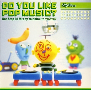 Akakage - Style10 DO You Like Pop Music DJ MIX CD