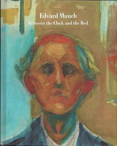 【図録】Edvard Munch / between the Clock and the Bed エドヴァルド・ムンク