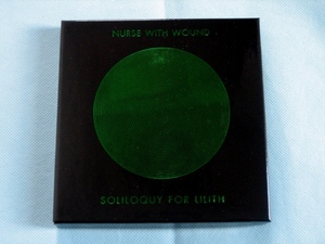 NURSE WITH WOUND / SOLILOQUY FOR LILITH　　NWW　　ノイズ　音響　ドローン