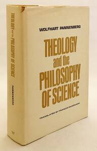 洋書　神学と科学哲学　Theology and the philosophy of science ヴォルフハルト・パネンベルク ●モルトマン バルト ヤスパース ヘーゲル