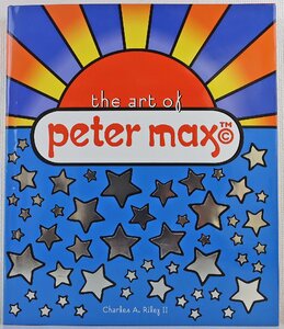 S◎中古品◎書籍『The Art of Peter Max』 ピーター・マックス作品集 洋書 著:チャールズ・A・ライリーⅡ Harry N. Abrams/エイブラムス