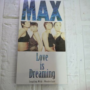 Love is Dreaming/MAX、 