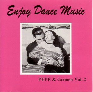 Enjoy dance music 2 /PEPE & Carmen 【社交ダンス音楽ＣＤ】♪690