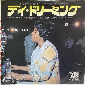 ARETHA FRANKLIN DAY DREAMING デイ ドリーミング I'Ve Been Loving You Too Long アレサ フランクリン 7inch 7インチ EP 国内盤 レア muro