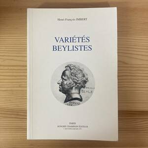 【仏語洋書】VARIETES BEYLISTES / Henri-Francois Imbert（著）【スタンダール】