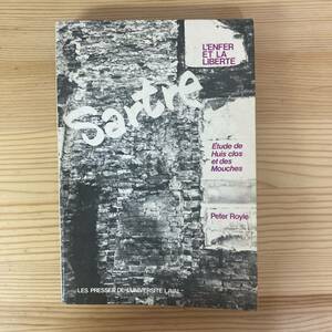 【仏語洋書】SARTRE L’ENFER ET LA LIBERTE / Peter Royle（著）【ジャン＝ポール・サルトル】