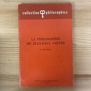 【仏語洋書】LA PHILOSOPHIE DE JEAN-PAUL SARTRE / Jean Theau（著）【ジャン＝ポール・サルトル】